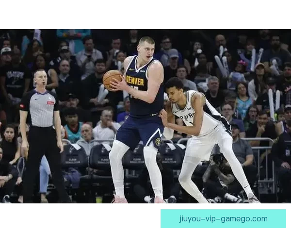 掘金加时险胜马刺收获八连胜 约基奇39分8篮板13助攻主导胜利